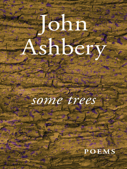 Title details for Some Trees by John Ashbery - Available